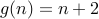 g(n) = n+2