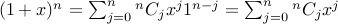 (1+x)^n = sum_{j=0}^n {}^nC_j x^j 1^{n-j} = sum_{j=0}^n {}^nC_j x^j 