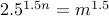 2.5^{1.5n} = m^{1.5}