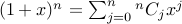 (1+x)^n =sum_{j=0}^n {}^nC_j x^j 