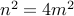 n^2= 4m^2