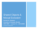 Lecture 10: Shared Objects & Mutual Exclusion