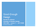 Lecture 11: Good Enough Design