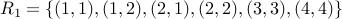 R_1 = { (1,1), (1,2), (2,1), (2,2), (3,3), (4,4) }