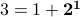 3=1+mathbf{2^1}