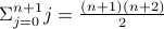  Sigma_{j=0}^{n+1} j = frac{(n+1)(n+2)}{2}