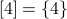 [4] = { 4 }