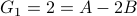 G_1 = 2 =  A - 2 B 