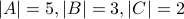  |A| = 5, |B| = 3, |C| = 2 