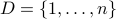 D={1,ldots,n}