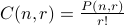 C(n,r)=frac{P(n,r)}{r!}