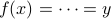 f(x)=cdots=y