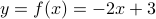 y=f(x)=-2x+3