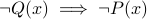 neg Q(x)implies neg P(x)