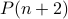 P(n+2)