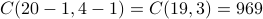 C(20-1, 4-1)=C(19,3)=969