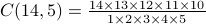 C(14,5)=frac{14times 13times 12times 11times 10}{1times 2times 3times 4 times 5}