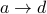 a rightarrow d