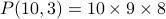 P(10,3)=10times 9times 8